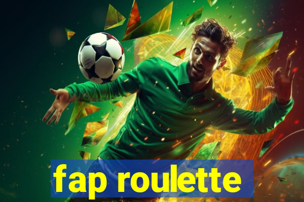 fap roulette